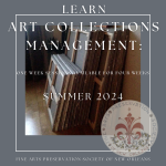 Summer Seminar Announcement: Art Collections Management. (One week sessions available for 4 consecutive weeks)